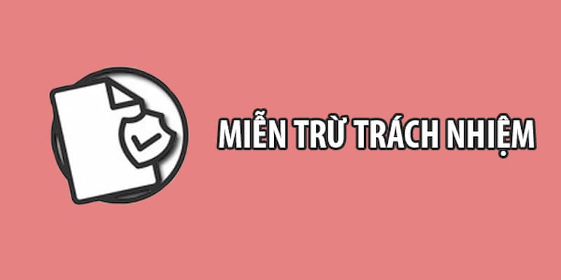 Các dạng miễn trừ trách nhiệm thường gặp trong sòng bài trực tuyến